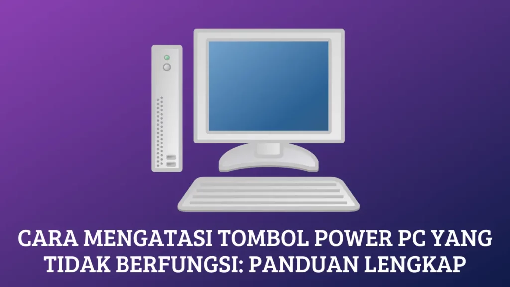 Mengatasi Tombol Power PC